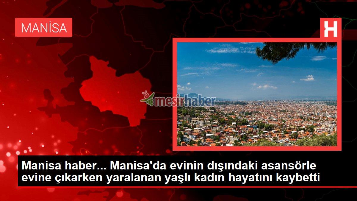 manisa-haber-manisada-meskeninin-disindaki-asansorle-konutuna-cikarken-yaralanan-yasli-bayan-hayatini-kaybetti-IR2W4Uvu.jpg