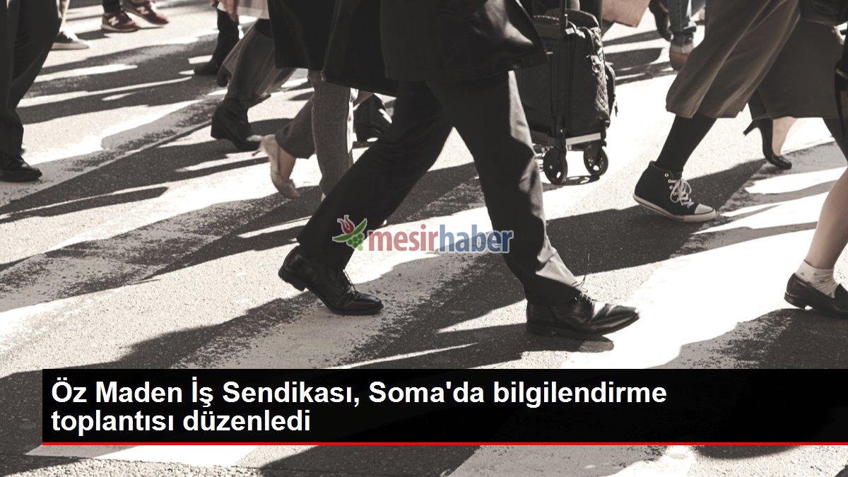 manisa-haber-oz-maden-is-sendikasi-somada-bilgilendirme-toplantisi-duzenledi-XwKvsr8E.jpg