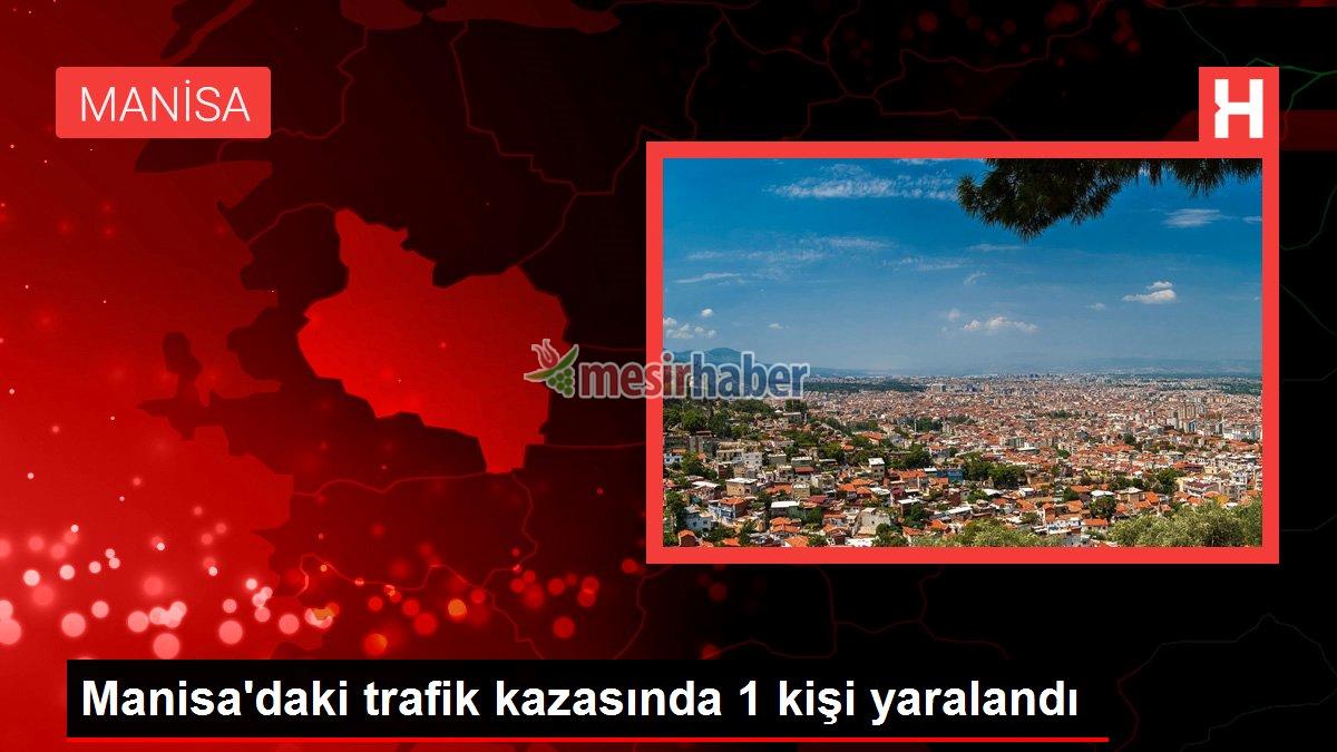 manisa-haberleri-manisadaki-trafik-kazasinda-1-kisi-yaralandi-3JLvzgfe.jpg